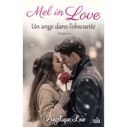 Mel in Love, tome 3 : Un...